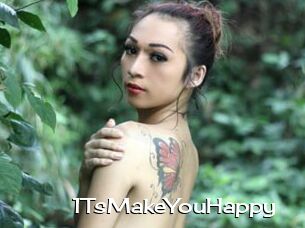 1TsMakeYouHappy