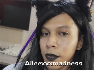 Alicexxxmadness