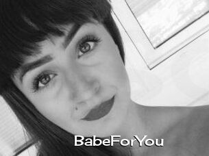 BabeForYou