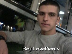 BoyLoveDenis