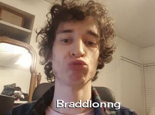 Braddlonng