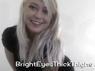 BrightEyesThickThighs