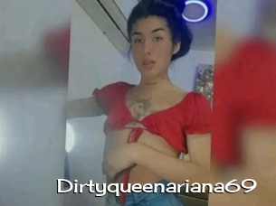 Dirtyqueenariana69