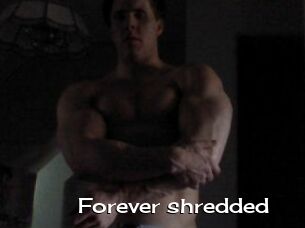 Forever_shredded