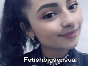 Fetishbigsensual