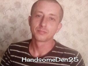 Handsome_Den25