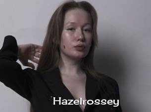 Hazelrossey