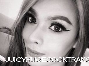 JUICYHUGECOCKTRANSS