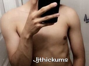 Jjthickums