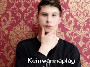 Keinwannaplay