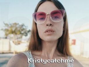 Kristycatchme