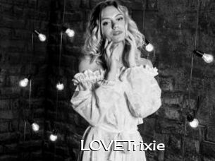 LOVETrixie