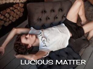 LUCIOUS_MATTER