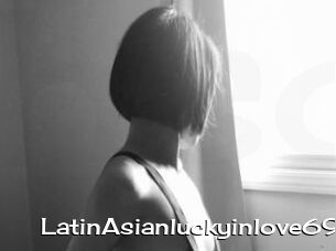 LatinAsianluckyinlove69