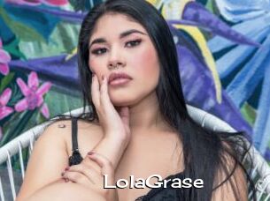 LolaGrase