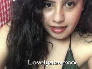 Lovelyslavexxx