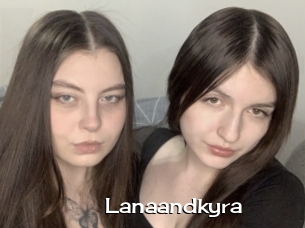 Lanaandkyra