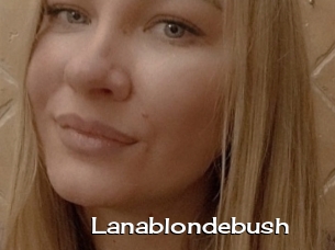 Lanablondebush