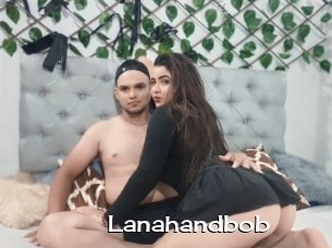 Lanahandbob