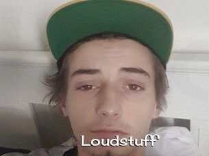 Loudstuff