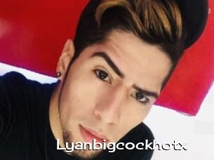 Lyanbigcockhotx