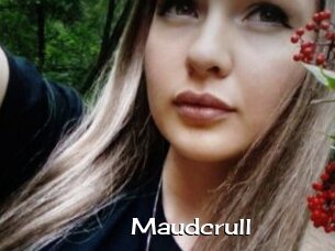 Maudcrull