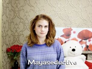 Mayaseductive