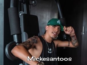 Mickesantoos