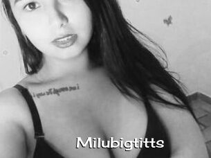 Milubigtitts