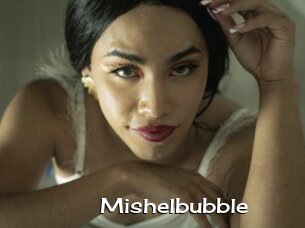 Mishelbubble