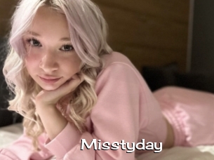 Misstyday