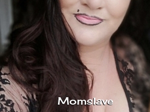 Momslave