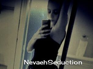 NevaehSeduction