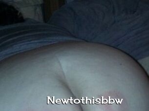 Newtothisbbw