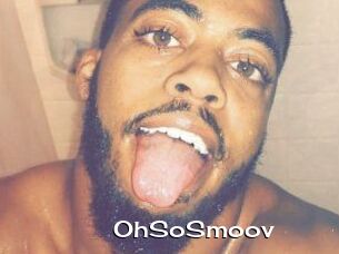 OhSoSmoov