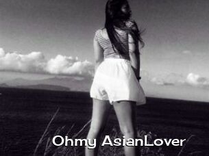 Ohmy_AsianLover