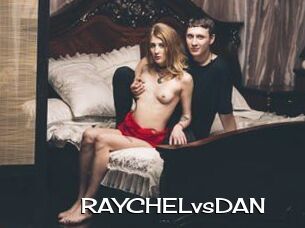 RAYCHELvsDAN