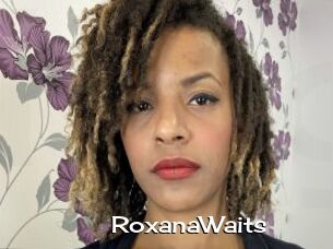 RoxanaWaits