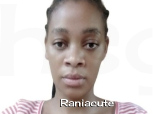 Raniacute