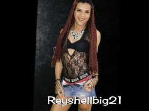 Reyshellbig21