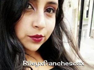 Rileyxfranchescax