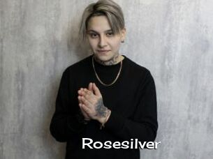 Rosesilver