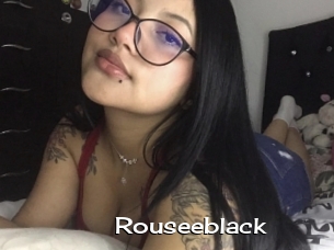 Rouseeblack