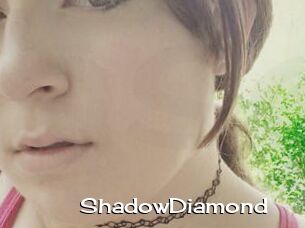 ShadowDiamond