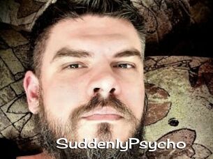 SuddenlyPsycho