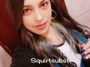 Squirtsubslv