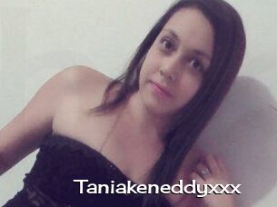 Taniakeneddyxxx