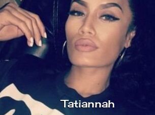 Tatiannah