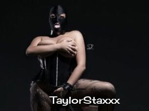 TaylorStaxxx