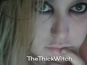 TheThickWitch